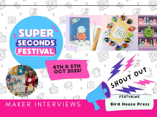 Super Seconds Festival - Bird House Press
