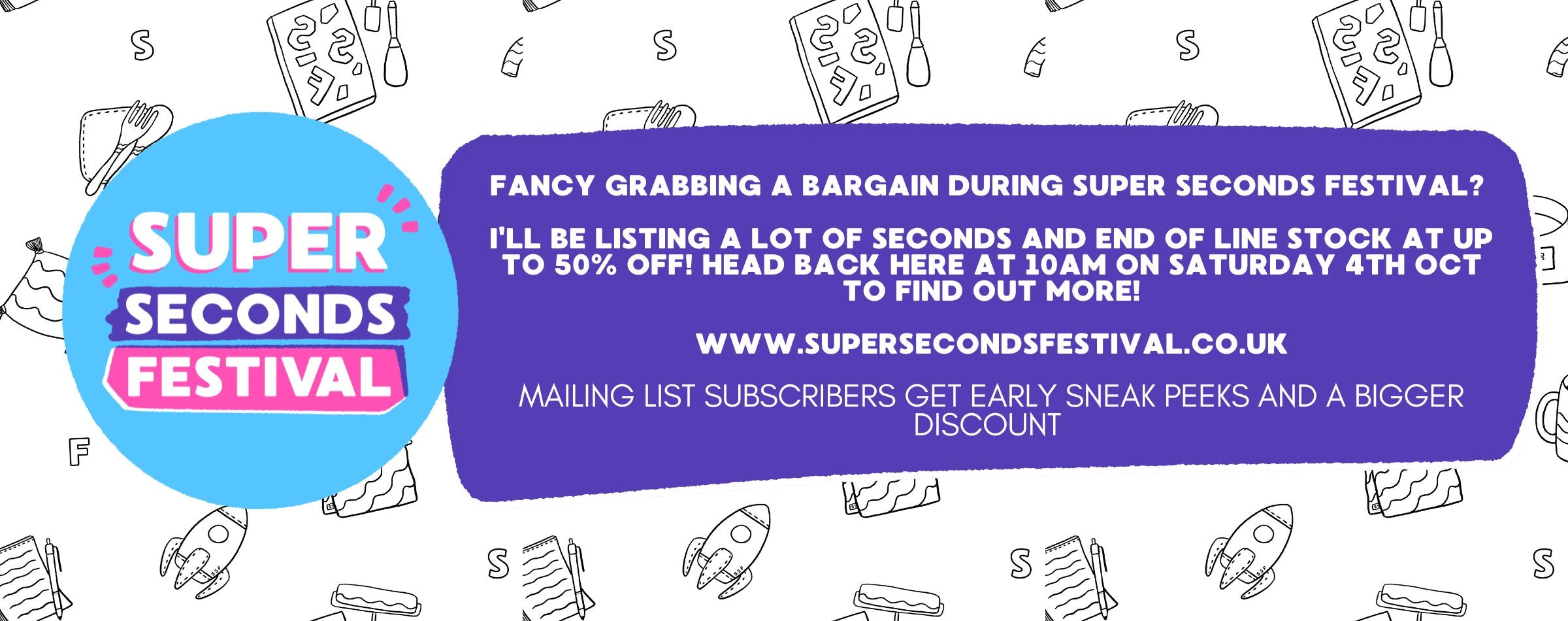 Super Seconds Festival Saturday 4th October 2025 with Loadofolbobbins. Mailing list Subscribers get early sneak peeks and a bigger sale discount. Click to sign up.